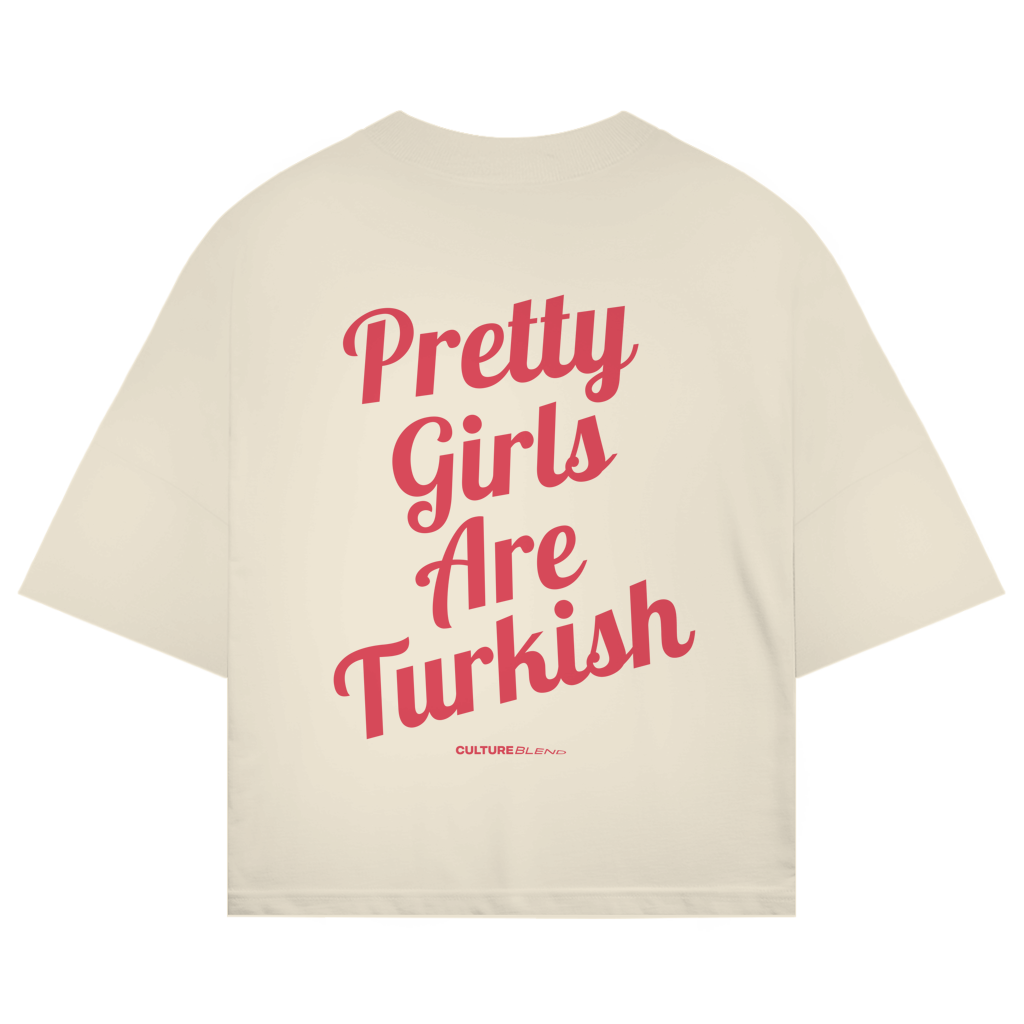 Pretty Girls Are Turkish Oversized T-Shirt