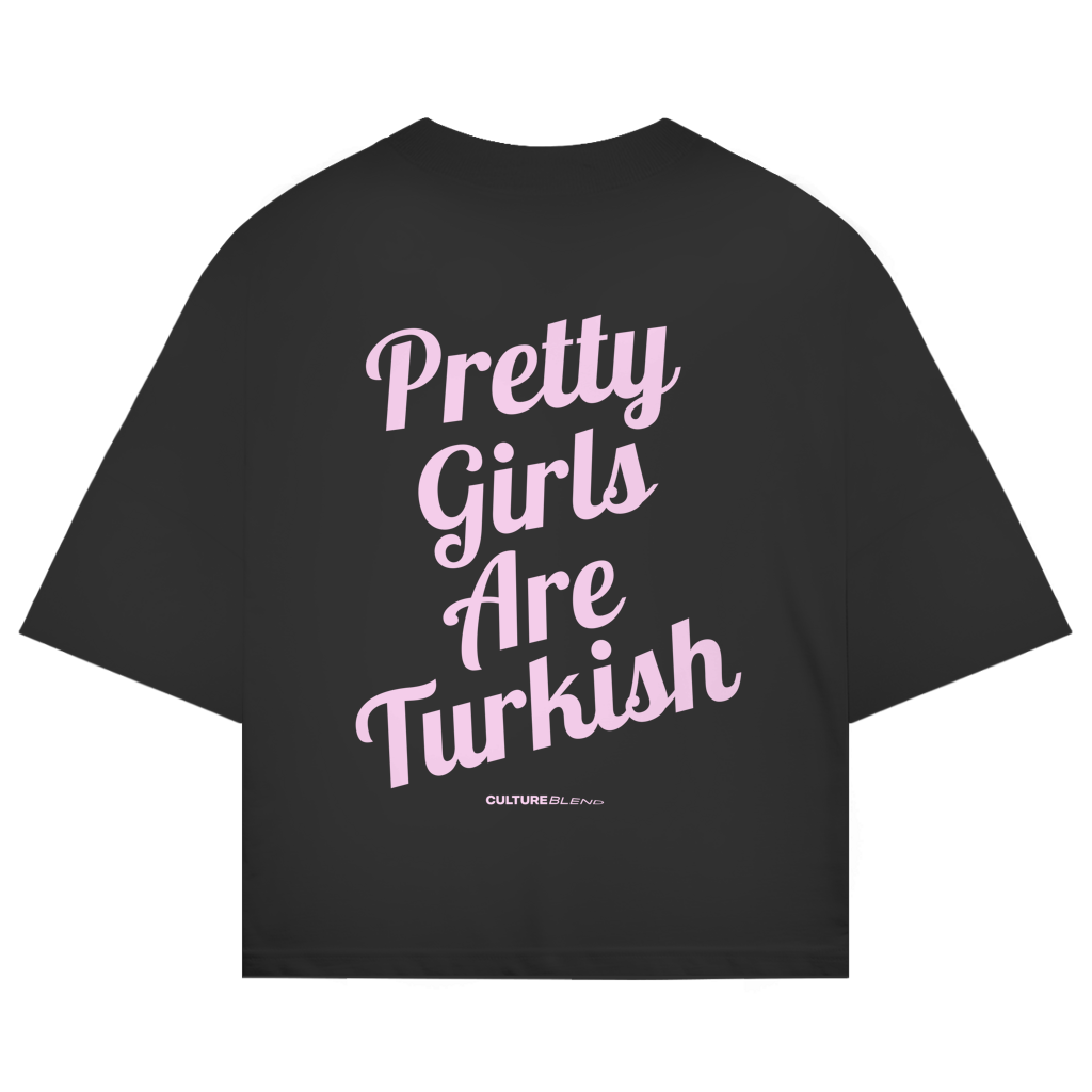 Pretty Girls Are Turkish Pink Oversized T-Shirt