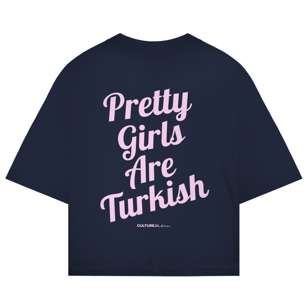 Pretty Girls Are Turkish Pink Oversized T-Shirt
