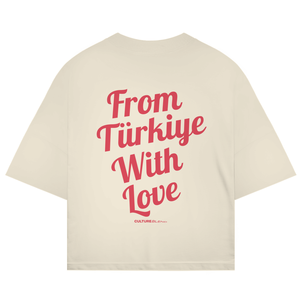 From Türkiye With Love Oversized T-Shirt