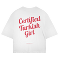 Certified Turkish Girl Oversized T-Shirt