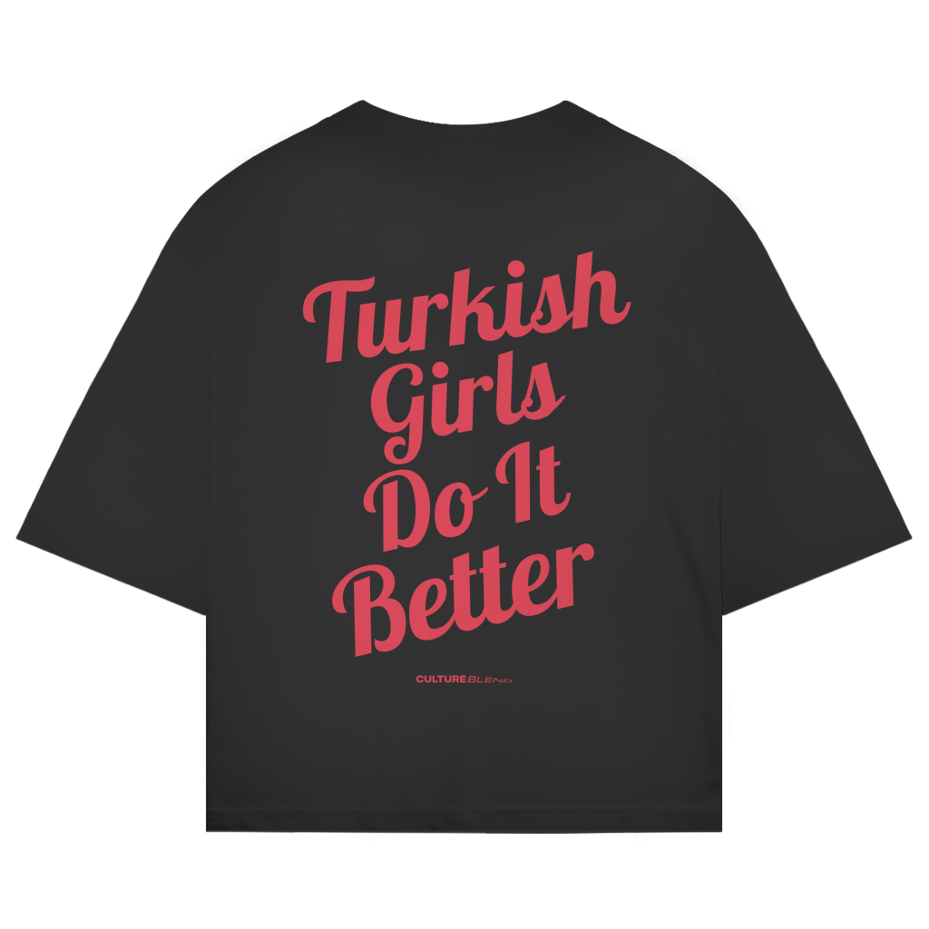 Turkish Girls Do It Better Oversized T-Shirt