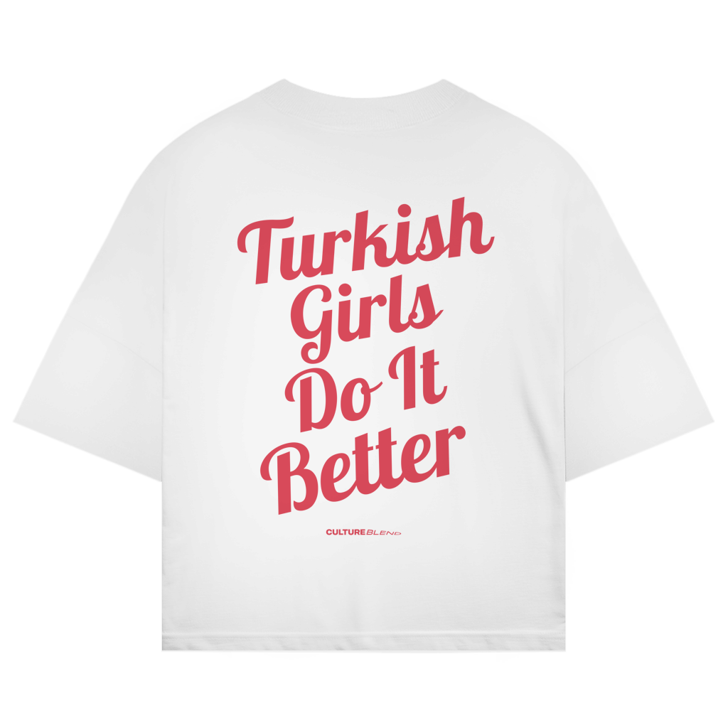 Turkish Girls Do It Better Oversized T-Shirt