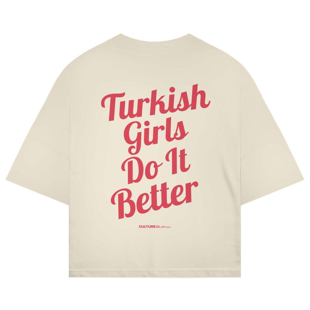 Turkish Girls Do It Better Oversized T-Shirt