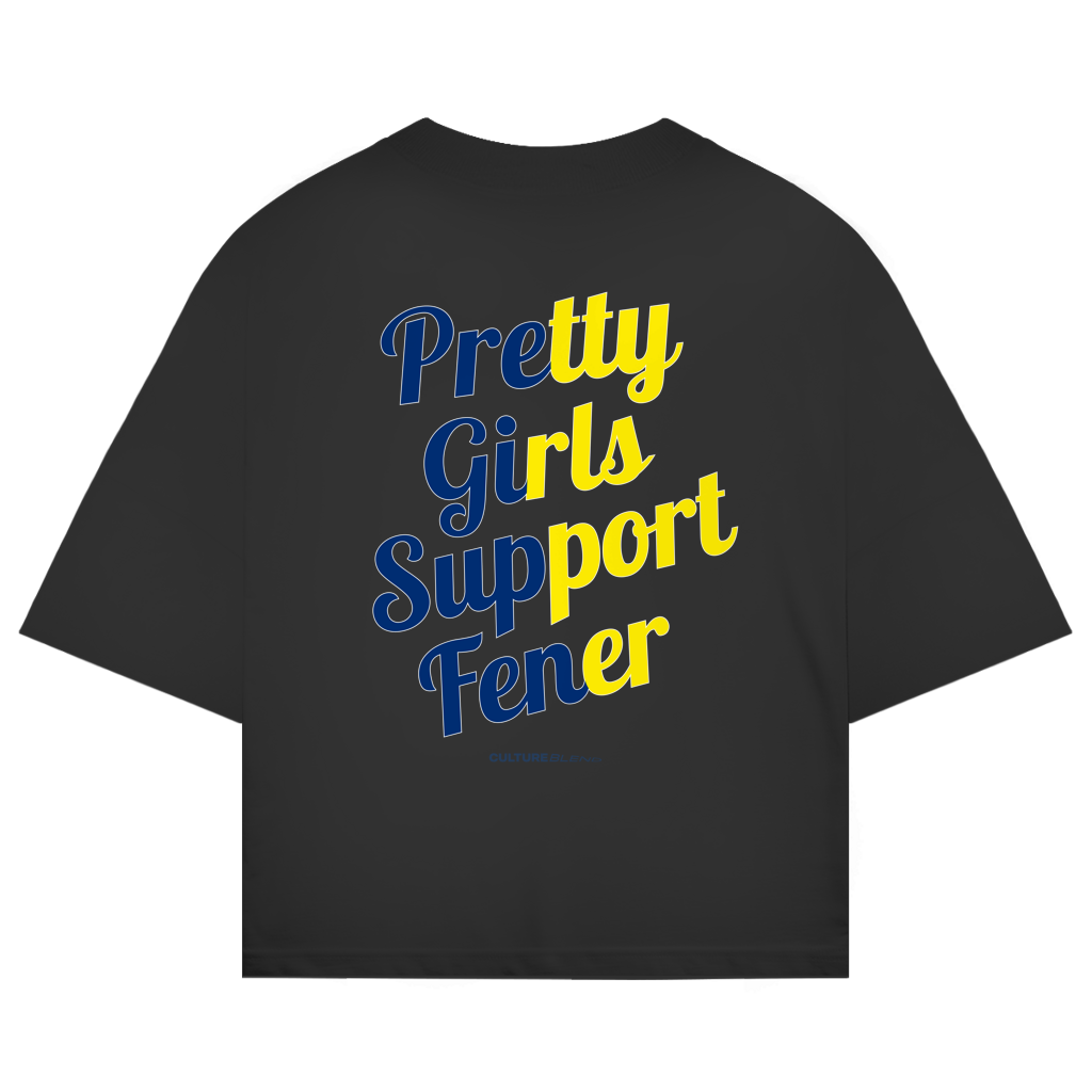 Pretty Girls Support Fener Oversized T-Shirt