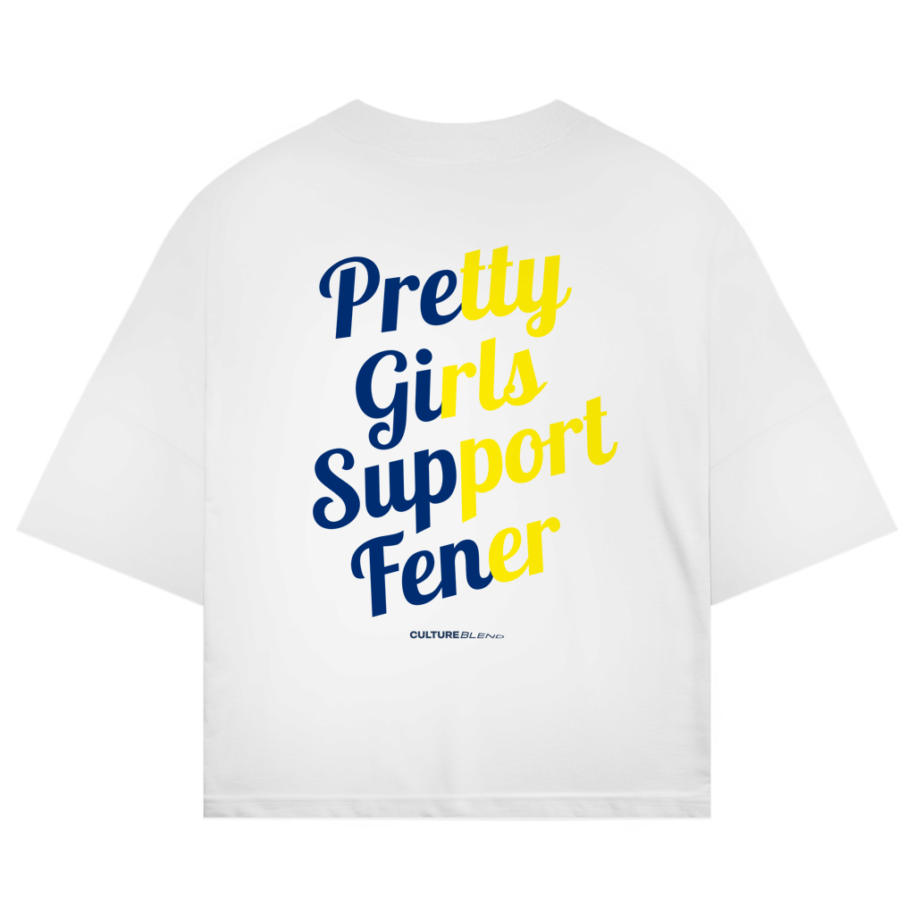 Pretty Girls Support Fener Oversized T-Shirt