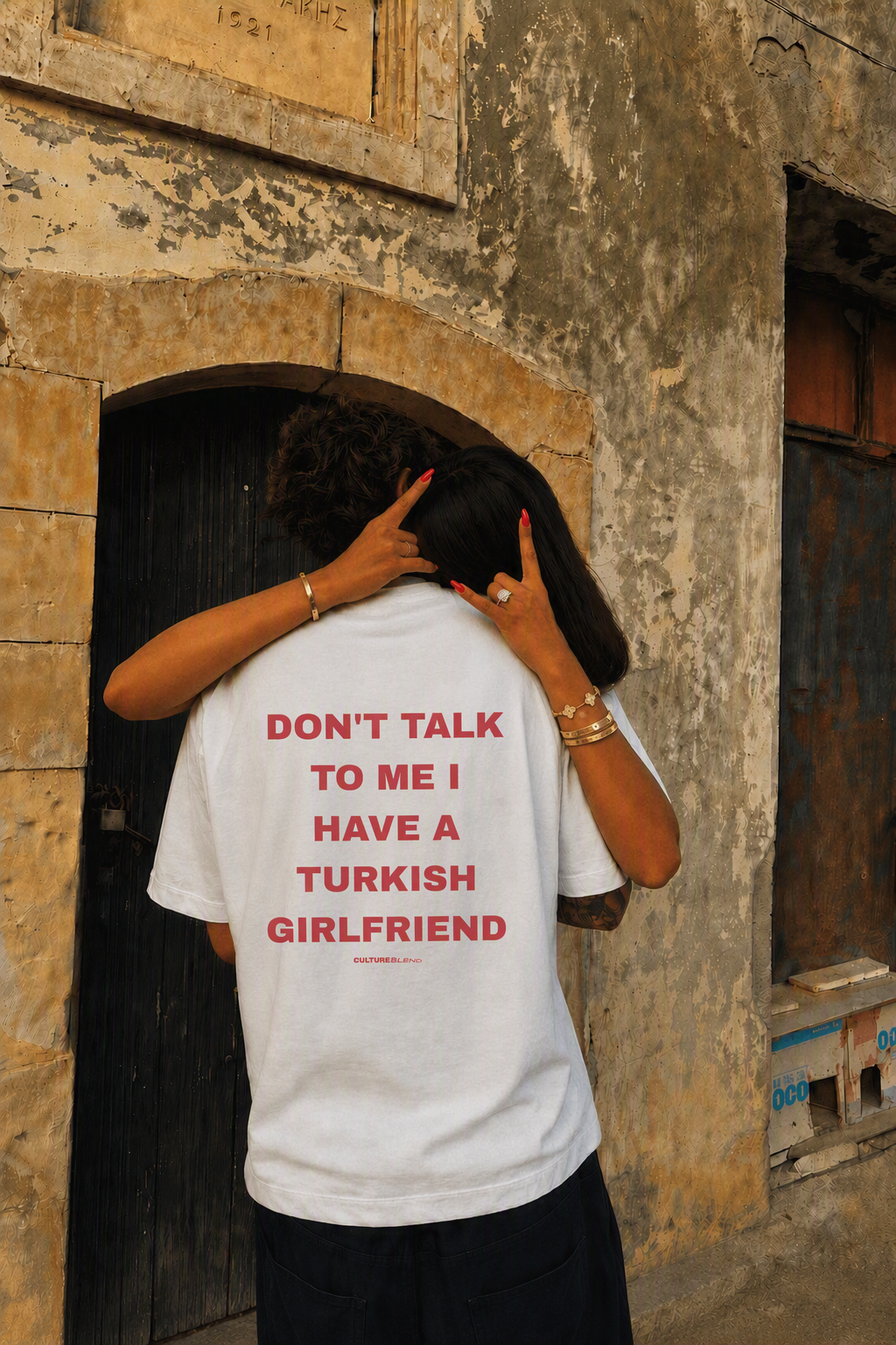 Don't Talk To Me I Have A Turkish Girlfriend Oversized T-Shirt